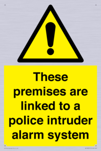 Premises are linked to police alarm